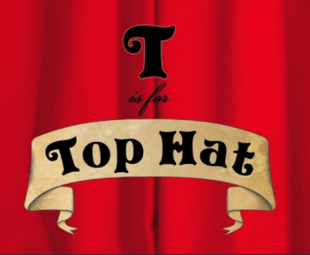 T is for Top Hat by Sarah and Sarah