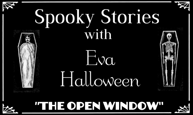 Spooky Stories The Open Window